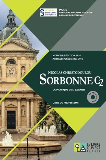 SORBONNE C2 LA PRATIQUE DE L'EXAMEN N/E 2018 ANNALES GRECE 2007-2016 PROFESSEUR