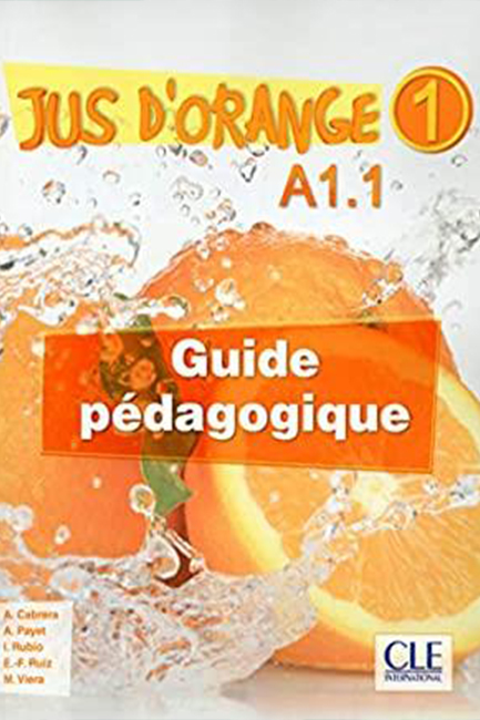 JUS D'ORANGE 2 A1 GUIDE PEDAGOGIQUE