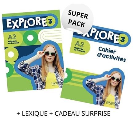 EXPLORE 3 SUPER PACK (LIVRE + CAHIER + LEXIQUE + DELF SCOLAIRE & JUNIOR A2 + CADEAU SURPRISE)