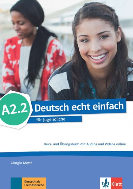 DEUTSCH ECHT EINFACH A2.2 KURS - UND ÜBUNGSBUCH