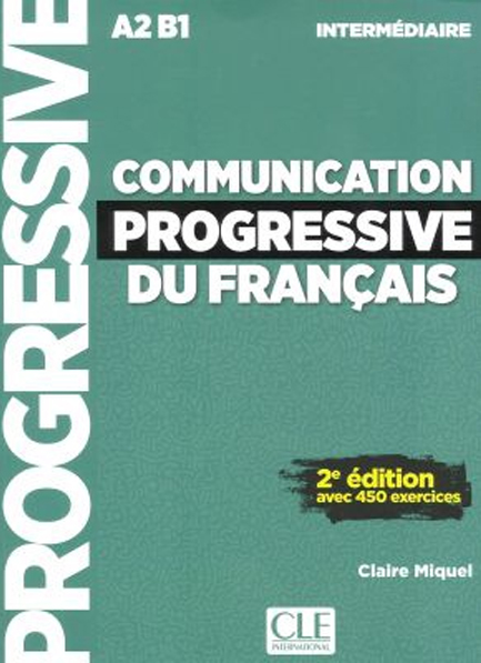 COMMUNICATION PROGRESSIVE DU FRANCAIS INTERMEDIAIRE (+ LIVRE-WEB) 2ND ED