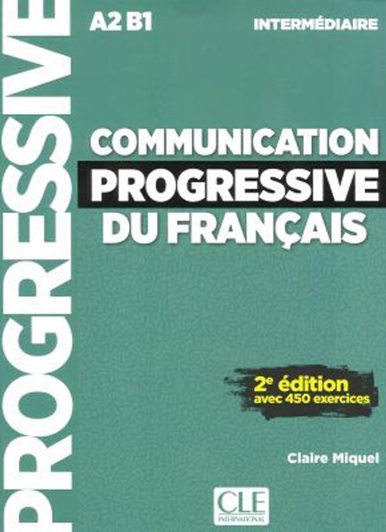 COMMUNICATION PROGRESSIVE DU FRANCAIS INTERMEDIAIRE (+ LIVRE-WEB) 2ND ED