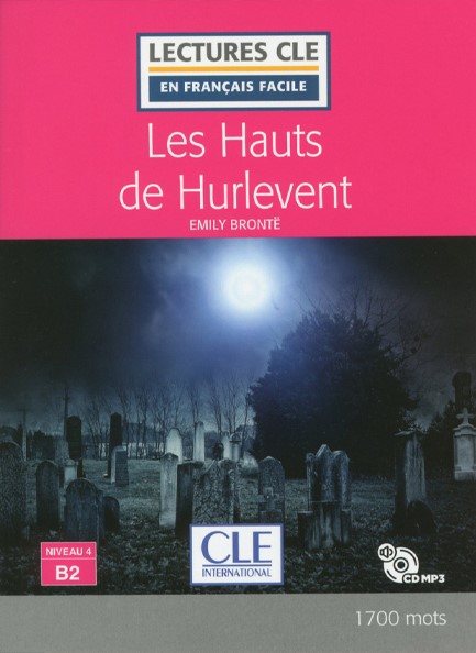 LCEFF 4: LES HAUTS DE HURLEVENT (+ AUDIO CDS) 2ND ED