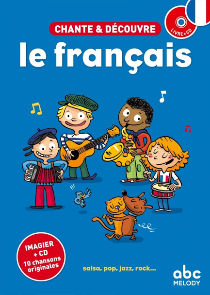 CHANTE ET DÉCOUVRE LE FRANCAIS
