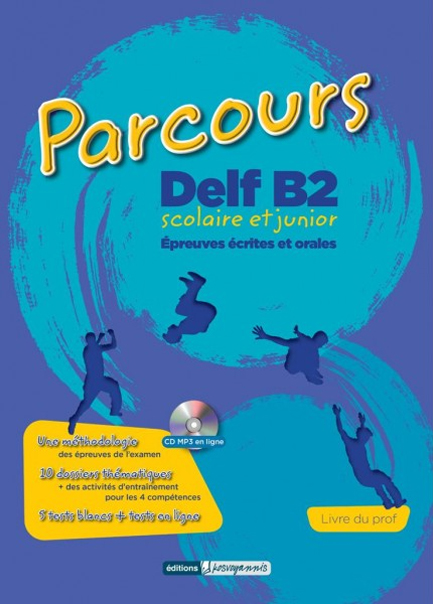 PARCOURS DELF B2 SCOLAIRE ET JUNIOR PROFESSEUR