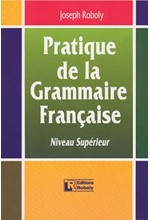 PRATIQUE DE LA GRAMMAIRE FRANCAIS SUPERIEUR METHODE
