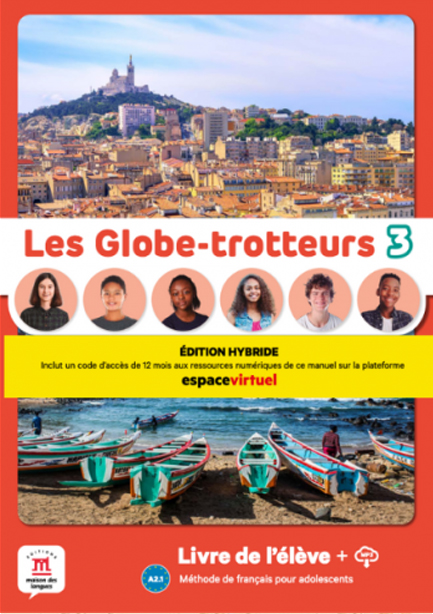 LES GLOBE-TROTTEURS 3 LIVRE DE L'ELEVE EDITION HYBRIDE