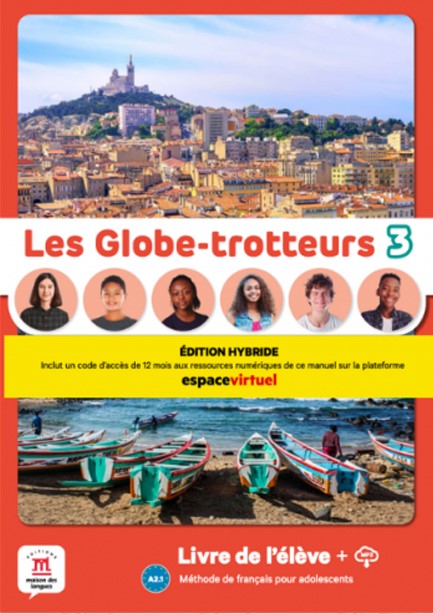 LES GLOBE-TROTTEURS 3 LIVRE DE L'ELEVE EDITION HYBRIDE