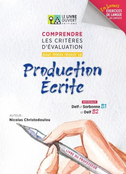 COMPRENDRE LES CRITÈRES D'ÉVALUATION POUR MIEUX RÉUSSIR SA PRODUCTION ÉCRITE - PROF
