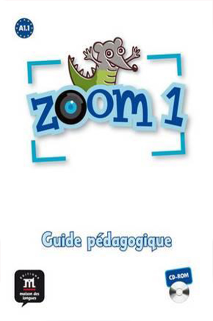 ZOOM 1 A1.1 GUIDE PEDAGOGIQUE CD-ROM