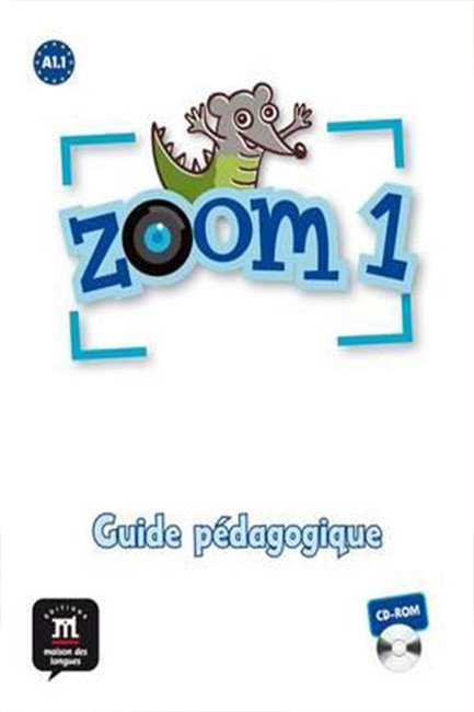 ZOOM 1 A1.1 GUIDE PEDAGOGIQUE CD-ROM