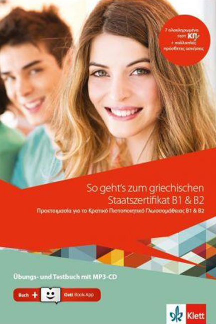 SO GEHT´S ZUM GRIECHISCHEN STAATSZERTIFIKAT B1 & B2, UBUNGS- UND TESTBUCH + MP3-CD + BOOK-APP