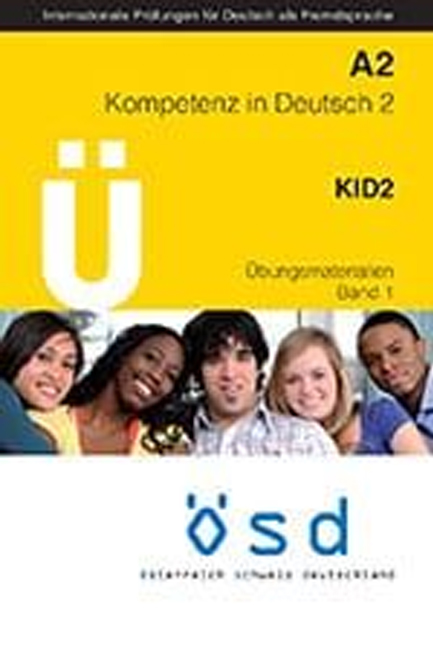 OSD KID A2 KOMPETENZ IN DEUTSCH A2 ÜBUNGSMATERIALIEN BAND 1 (+ CD)