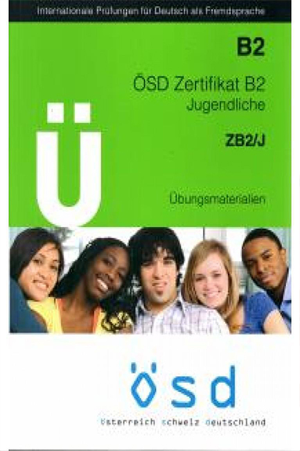 OSD ZERTIFIKAT B2 JUGENDLICHE ZB2/J ÜBUNGSMATERIALIEN (+ CD)