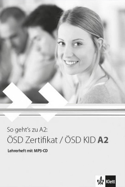 SO GEHT'S ZU ÖSD ZERTIFIKAT / ÖSD KID A2 LEHRERHEFT ( + MP3 PACK)