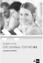 SO GEHT'S ZU ÖSD ZERTIFIKAT / ÖSD KID A2 LEHRERHEFT ( + MP3 PACK)