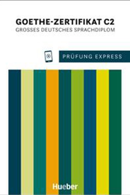 PRÜFUNG EXPRESS ‐ GOETHE‐ZERTIFIKAT C2 KURSBUCH