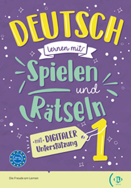 DEUTSCH LERNEN MIT…DIGITALE SPIELEN UND RÄTSELN + DIGITAL BOOK - VOLUME 1