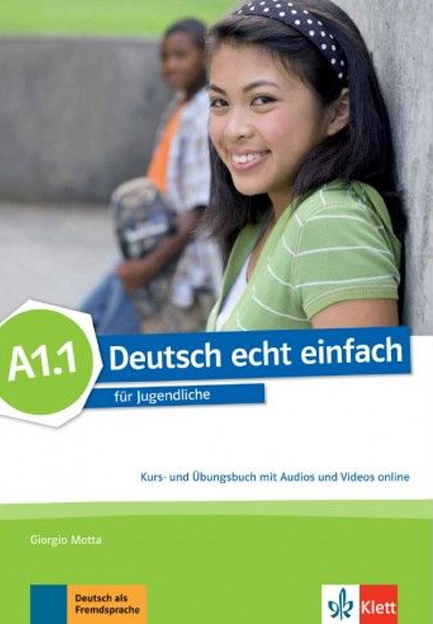 DEUTSCH ECHT EINFACH A1.1 KURS - UND ÜBUNGSBUCH