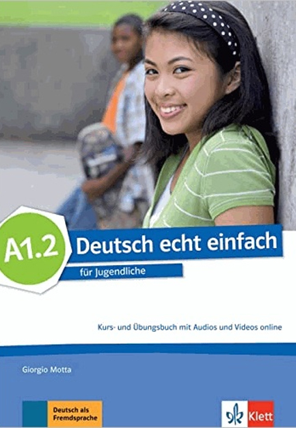 DEUTSCH ECHT EINFACH A1.2 KURS - UND ÜBUNGSBUCH