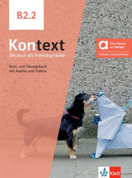 KONTEXT B2.2 - HYBRIDE AUSGABE ALLANGO - KURS- UND ÜBUNGSBUCH MIT AUDIOS UND VIDEOS