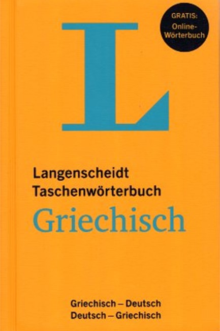 LANGENSCHEIDT TASCHENWÖRTERBUCH MIT ONLINE-WÖRTERBUCH DEUTSCH-GRIECHISCH / GRIECHISCH-DEUTSCH