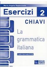 LA GRAMMATICA ITALIANA ESERCIZI 2 CHIAVI N/E