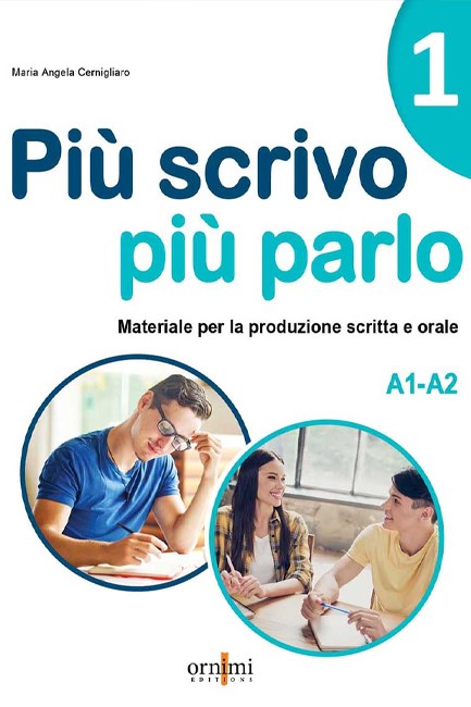 PIÙ SCRIVO PIÙ PARLO 1 (A1-A2)