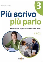 PIÙ SCRIVO PIÙ PARLO 3 (C1-C2)