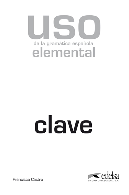 USO DE LA GRAMATICA ESPANOLA ELEMENTAL CLAVES