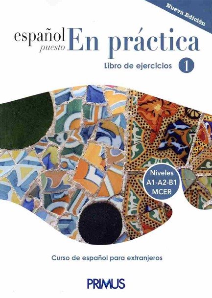 ESPANOL PUESTO EN PRACTICA 1 LIBRO DE EJERCICIOS