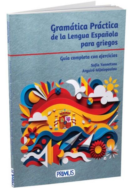 GRAMATICA PRACTICA DE LA LENGUA ESPANOLA PARA GRIEGOS