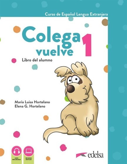 COLEGA VUELVE 1 (A1.1) PACK ALUMNO + EJERCICIOS + LAMINAS (+ ΓΛΩΣΣΑΡΙΟ ΔΩΡΕΑΝ)