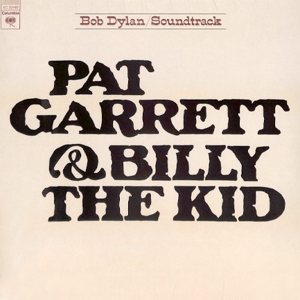 BOB DYLAN - PAT GARRETT & BILLY THE KID