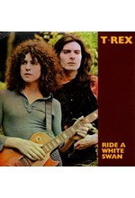 T. REX - RIDE A WHITE SWAN