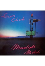 GUN CLUB - MOONLIGHT MOTEL DELETED