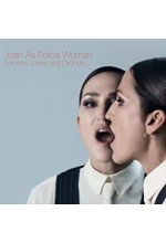 JOAN AS POLICE WOMAN - LEMONS, LIMES AND ORCHIDS