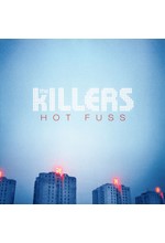THE KILLERS - HOT FUSS