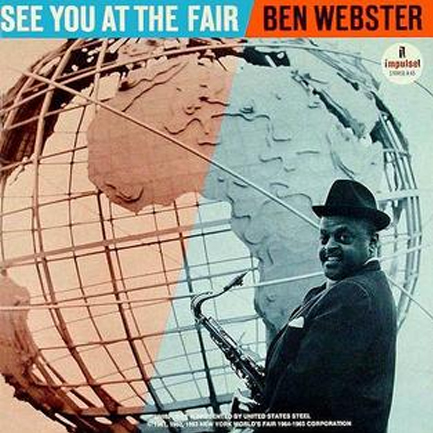 BEN WEBSTER - SEE YOU AT THE FAIR