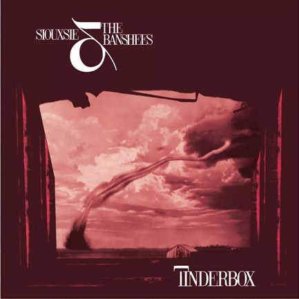 SIOUXSIE AND BANSHEES - TINDERBOX