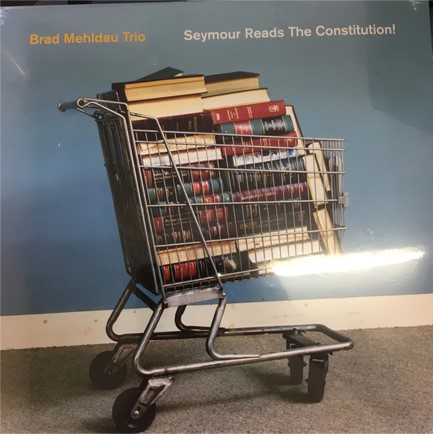 BRAD TRIO MEHLDAU - SEYMOUR READS THE CONSTITUTION! (2 LP)