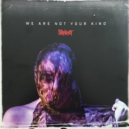 SLIPKNOT - WE ARE NOT YOUR KIND (2 LP)
