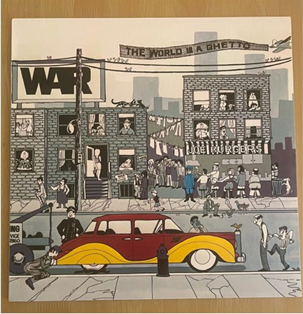 WAR - THE WORLD IS A GHETTO