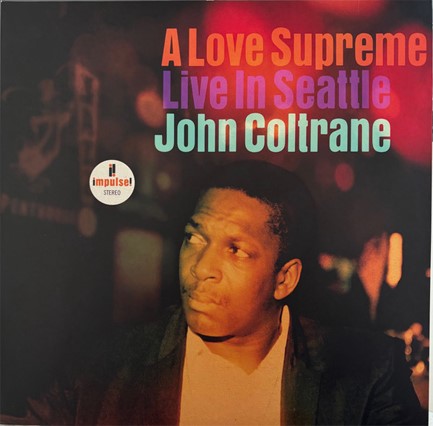 JOHN COLTRANE - A LOVE SUPREME: LIVE IN SEATTLE (2 LP)