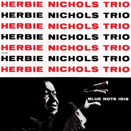 HERBIE NICHOLS - HERBIE NICHOLS TRIO