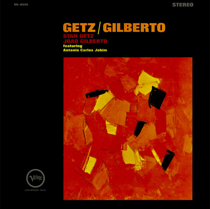 STAN GETZ - GETZ/GILBERTO