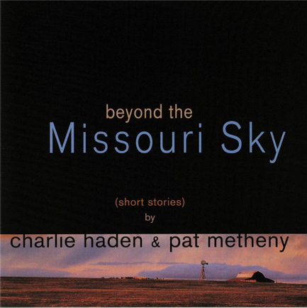 CHARLIE HADEN - BEYOND THE MISSOURI SKY (2 LP)