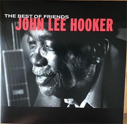 JOHN LEE HOOKER - THE BEST OF FRIENDS