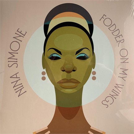 NINA SIMONE - FODDER ON MY WINGS
