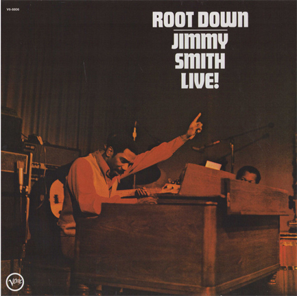 JIMMY SMITH - ROOT DOWN JIMMY SMITH LIVE